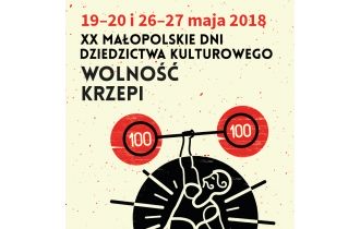 Wolność krzepi! 20. edycja Małopolskich Dni Dziedzictwa Kulturowego.